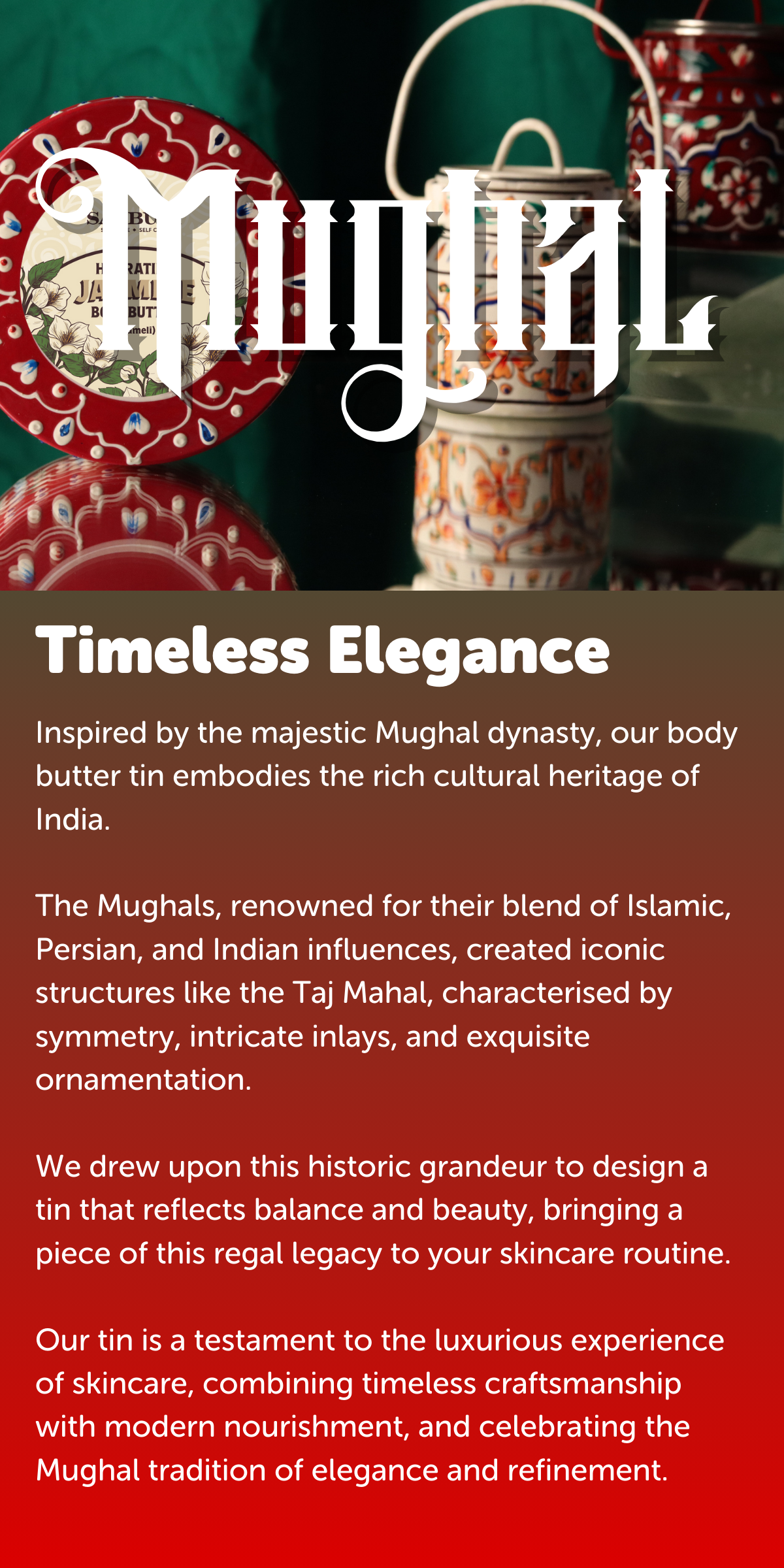 out containers are inspired by the Mughal dynasty